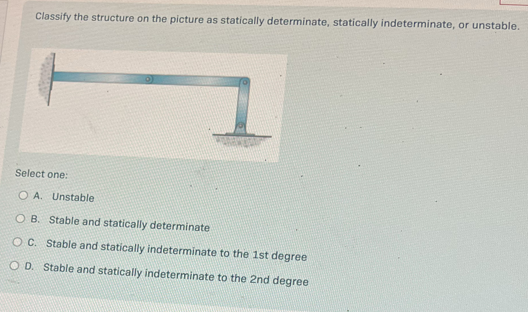 Solved Classify the structure on the picture as statically | Chegg.com