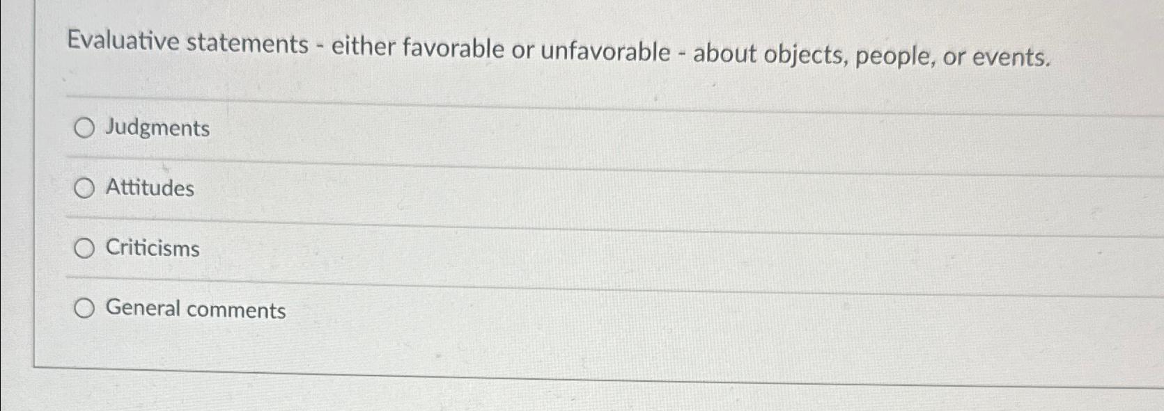 Solved Evaluative Statements - ﻿either Favorable Or | Chegg.com