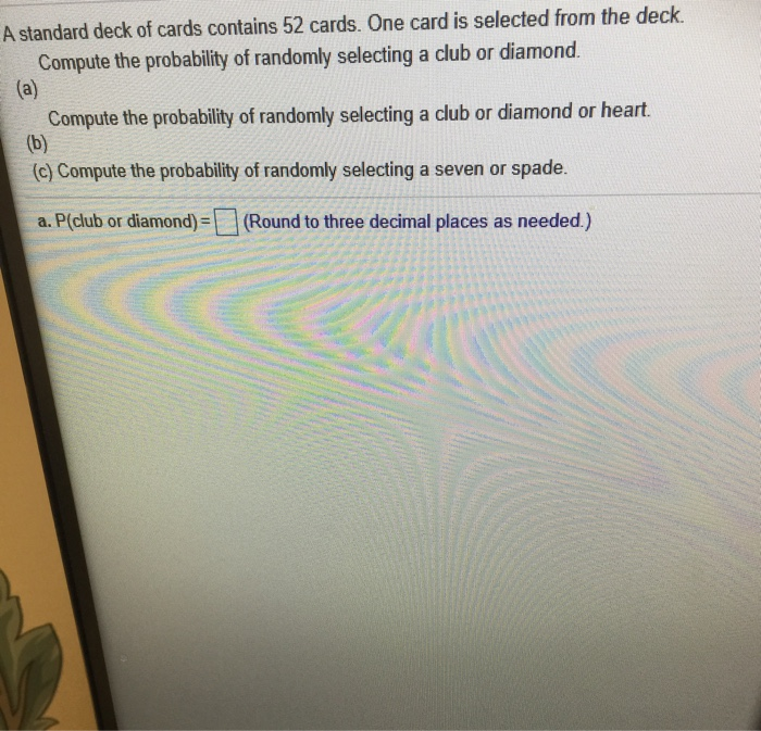 Solved A standard deck of cards contains 52 cards. One card