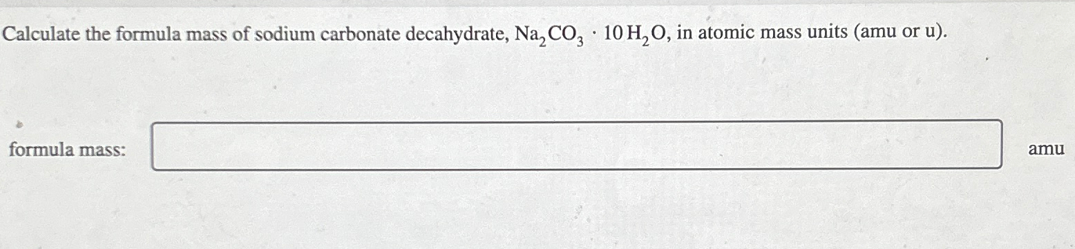 solved-calculate-the-formula-mass-of-sodium-carbonate-chegg