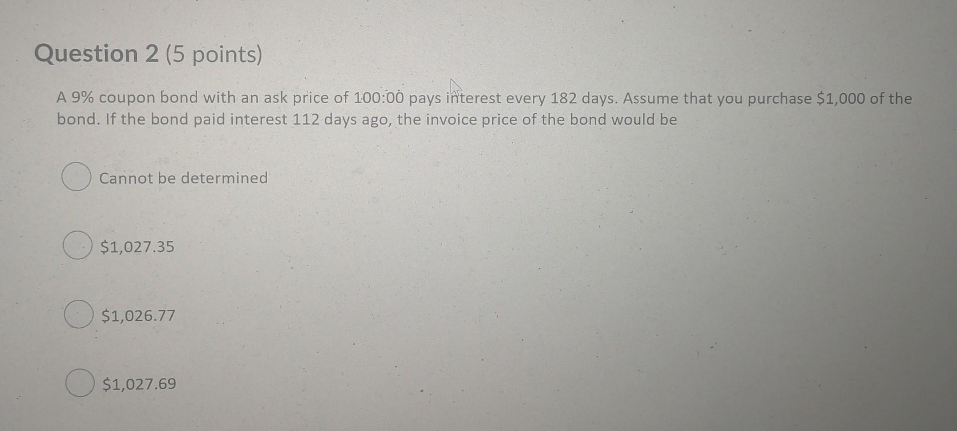 Solved Question 2 (5 points) A 9% coupon bond with an ask | Chegg.com