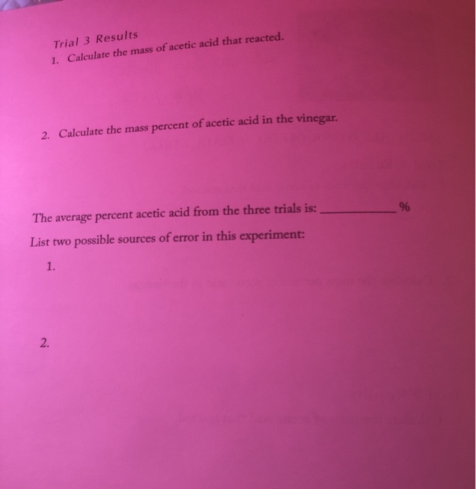 Solved DATA TABLE Trial 1 Trial 2 Trial 3 Mass of vinegar | Chegg.com