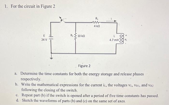 Solved 1. For the circuit in Figure 2 Figure 2 a. Determine | Chegg.com