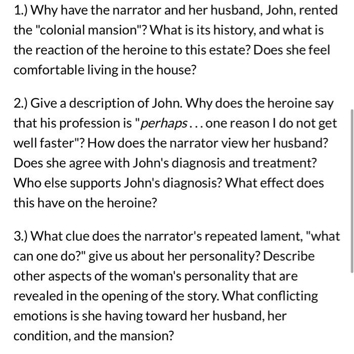 1.) Why have the narrator and her husband, John,