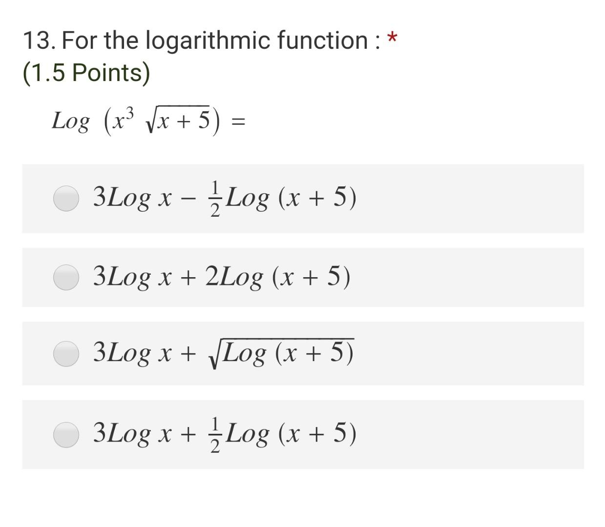 Solved 13. For the logarithmic function : * (1.5 Points) Log | Chegg.com