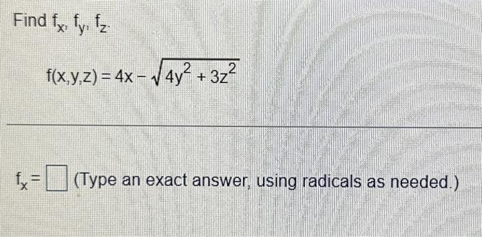 Solved Find Fx Fy Fz F X Y Z 4x−4y2 3z2 Fx Type An Exact
