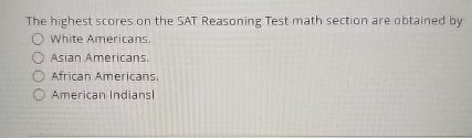 Solved The highest scores on the SAT Reasoning Test math | Chegg.com