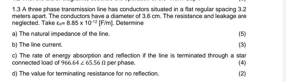 Solved 1.3 A three phase transmission line has conductors | Chegg.com