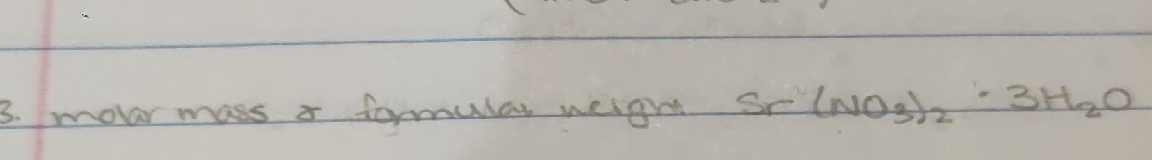 Solved molar mass o formula neight Sr(NO3)2⋅3H2O | Chegg.com