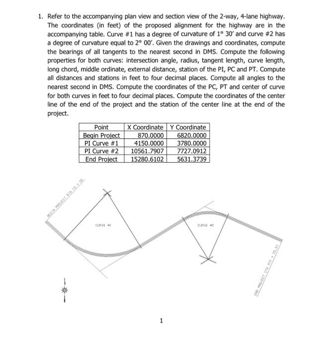 1. Refer to the accompanying plan view and section view of the 2-way, 4-lane highway. The coordinates (in feet) of the propos