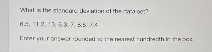 Solved What is the standard deviation of the data set? 6.5, | Chegg.com