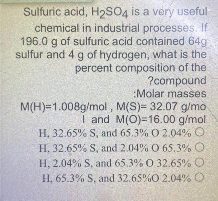 Solved Sulfuric Acid H2so4 Is A Very Useful Chemical In