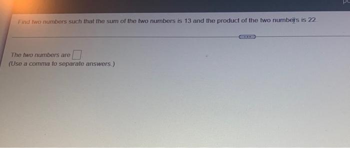 Solved Find two numbers such that the sum of the two numbers | Chegg.com