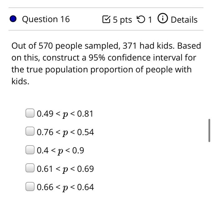 Solved Question 16 5 pts 5 1 0 Details Out of 570 people | Chegg.com