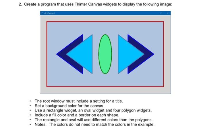 Solved 2. Create a program that uses Tkinter Canvas widgets 