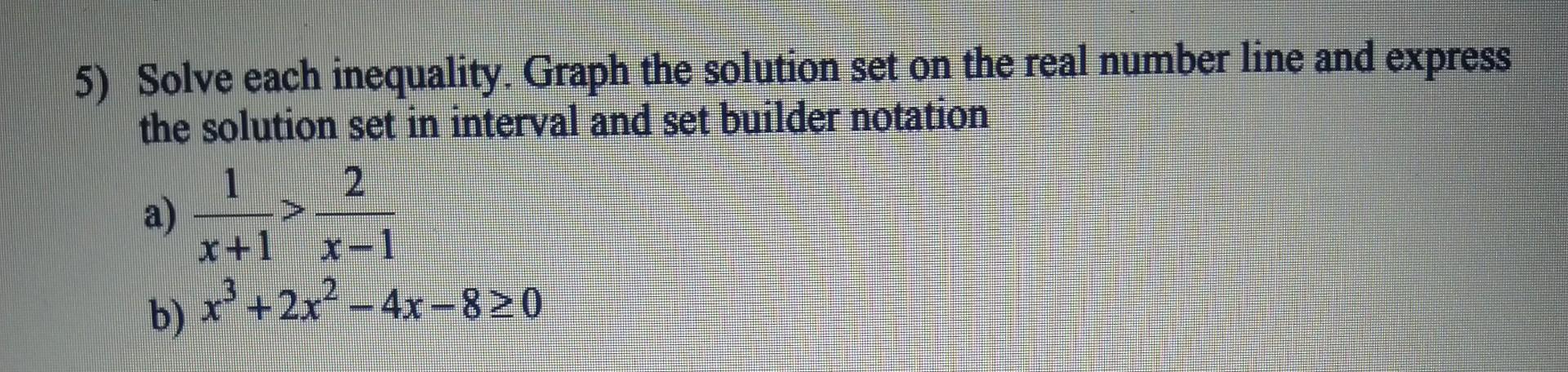 Solved 5) Solve each inequality. Graph the solution set on | Chegg.com