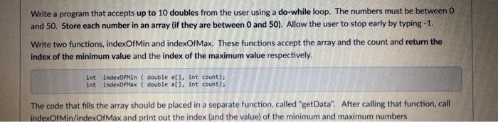 Solved Write a program that accepts up to 10 doubles from | Chegg.com