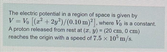 Solved The electric potential in a region of space is given | Chegg.com