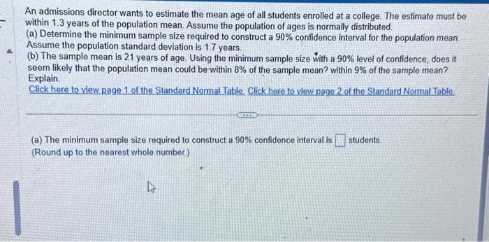 Solved An admissions director wants to estimate the mean age | Chegg.com