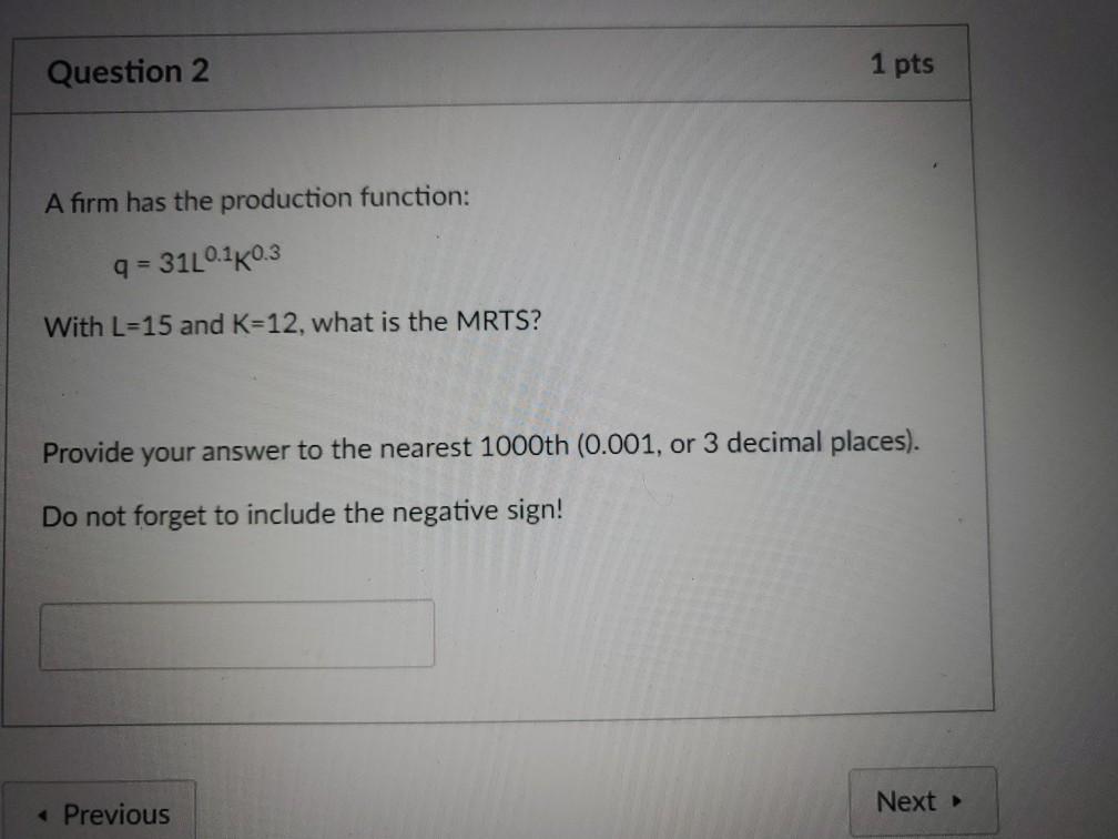 Solved Question 2 1 pts A firm has the production function: | Chegg.com