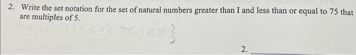 Solved 2. Write the set notation for the set of natural | Chegg.com