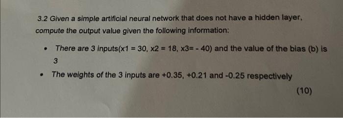 Solved 3.2 Given a simple artificial neural network that | Chegg.com