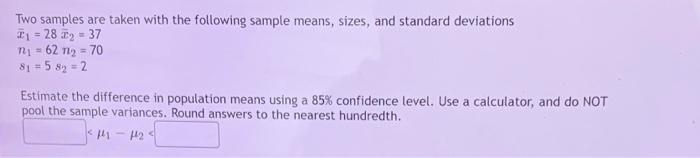 Solved Two samples are taken with the following sample | Chegg.com