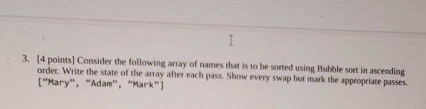 Solved I 3. [4 points] Consider the following array of names | Chegg.com