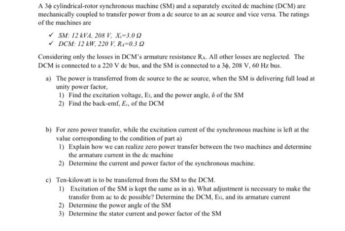 Solved A 3ϕ cylindrical-rotor synchronous machine (SM) and a | Chegg.com