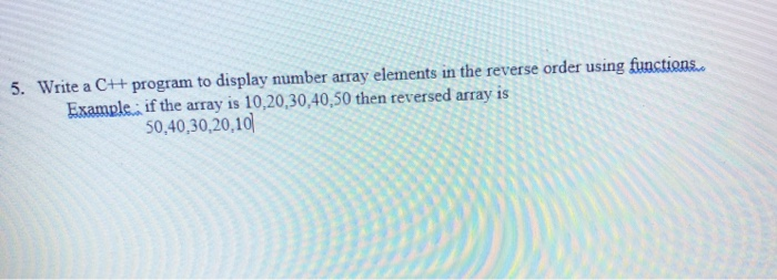 Solved 5. Write a C++ program to display number array | Chegg.com