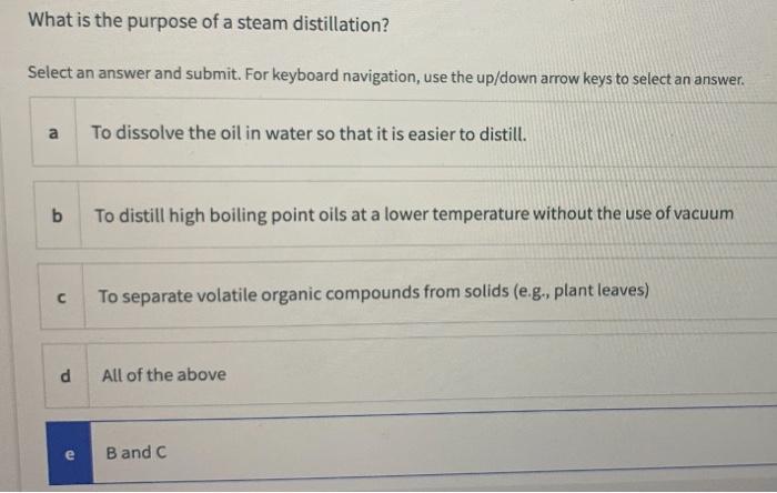 Solved What Is The Purpose Of A Steam Distillation? Select | Chegg.com