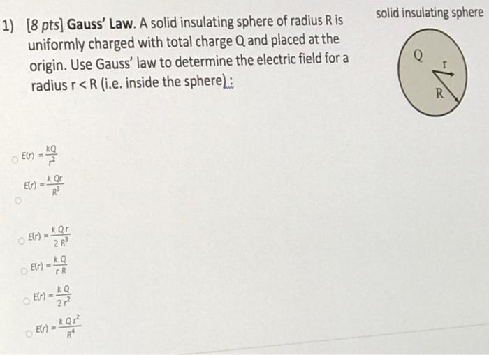 Solved solid insulating sphere 1) [8 pts] Gauss' Law. A | Chegg.com