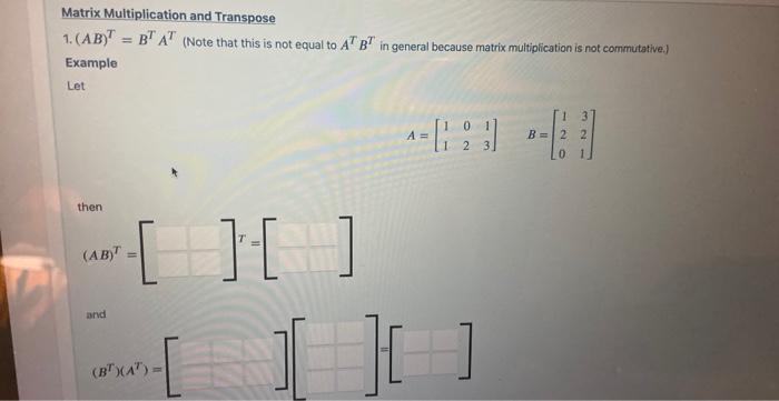 Solved Matrix Multiplication and Transpose 1. (AB)T=BTAT | Chegg.com