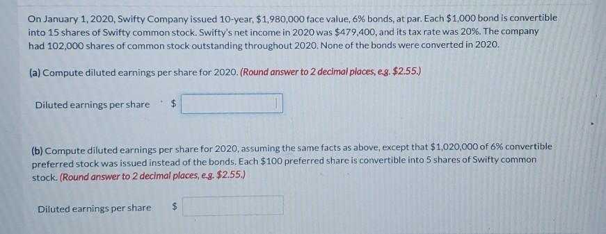 Solved On January 1, 2020, Swifty Company issued 10-year | Chegg.com