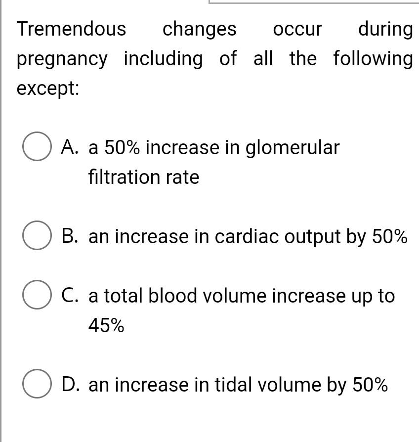 All Of The Following Occur During Pregnancy Except Solved Tremendous changes occur during pregnancy including | Chegg.com