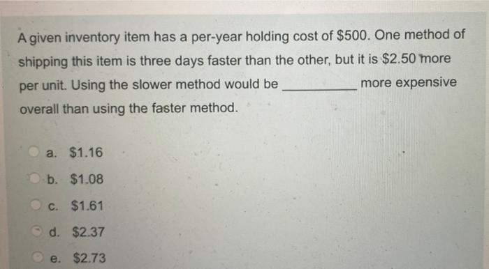 solved-a-given-inventory-item-has-a-per-year-holding-cost-of-chegg