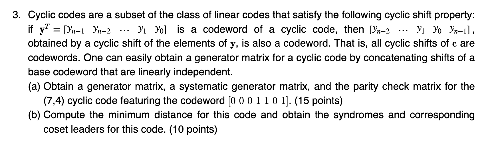 Solved Cyclic codes are a subset of the class of linear | Chegg.com