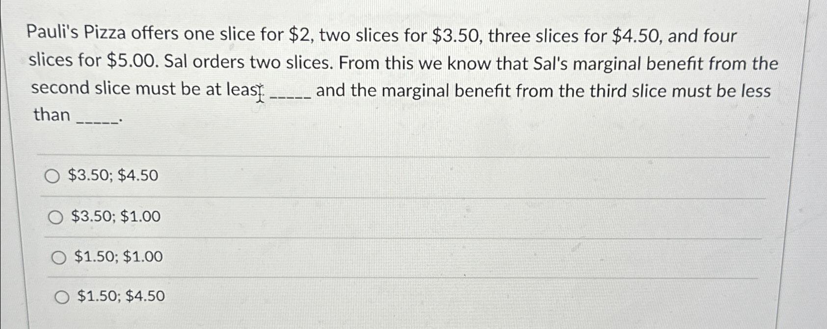 Solved Pauli's Pizza offers one slice for $2, ﻿two slices | Chegg.com