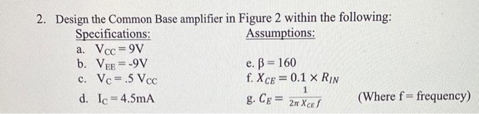 Solved 2. Design the Common Base amplifier in Figure 2 | Chegg.com