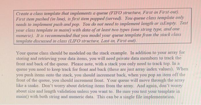 Solved Create a class template that implements a queue (FIFO | Chegg.com