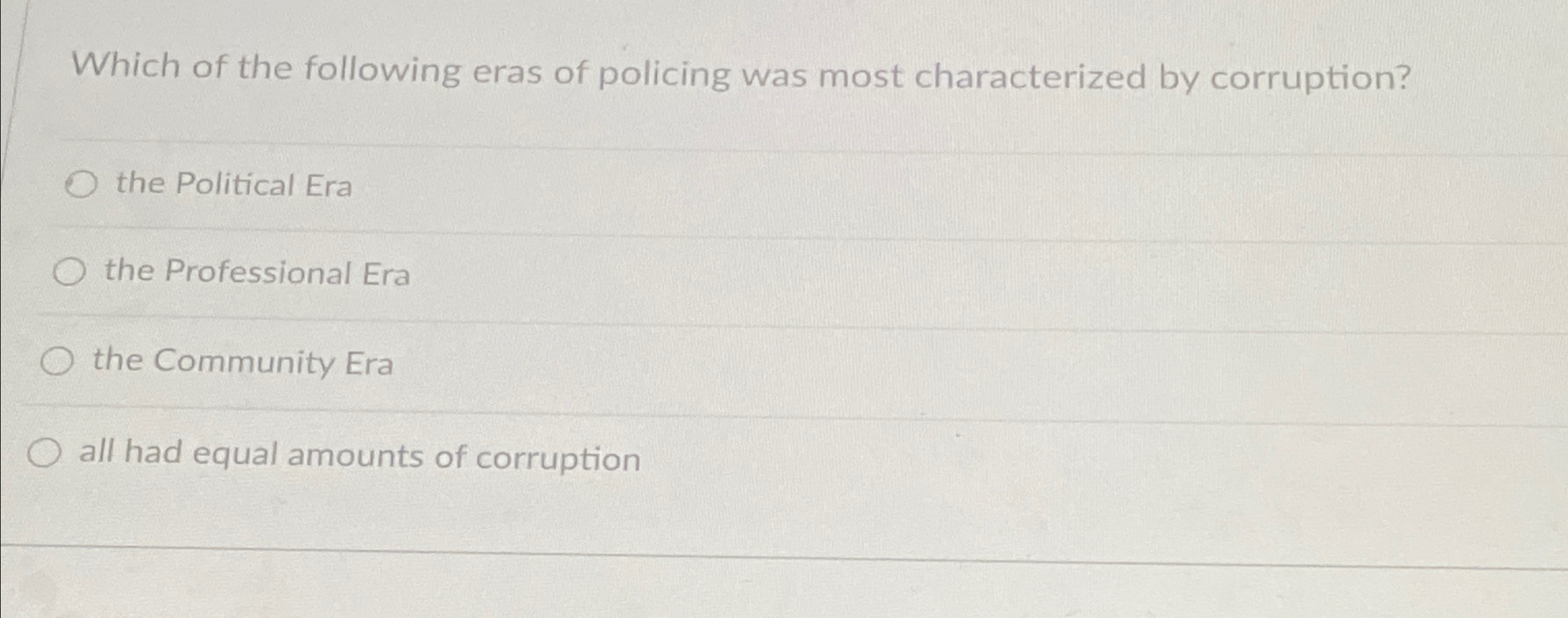 Solved Which of the following eras of policing was most | Chegg.com