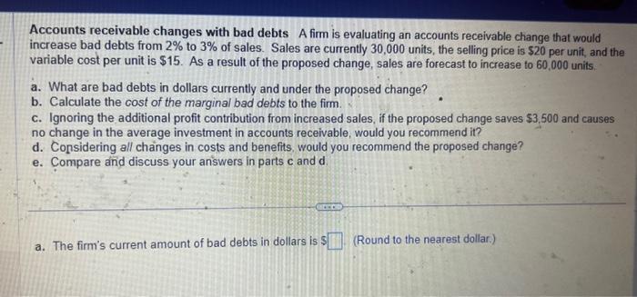 Solved Accounts receivable changes with bad debts A firm is | Chegg.com