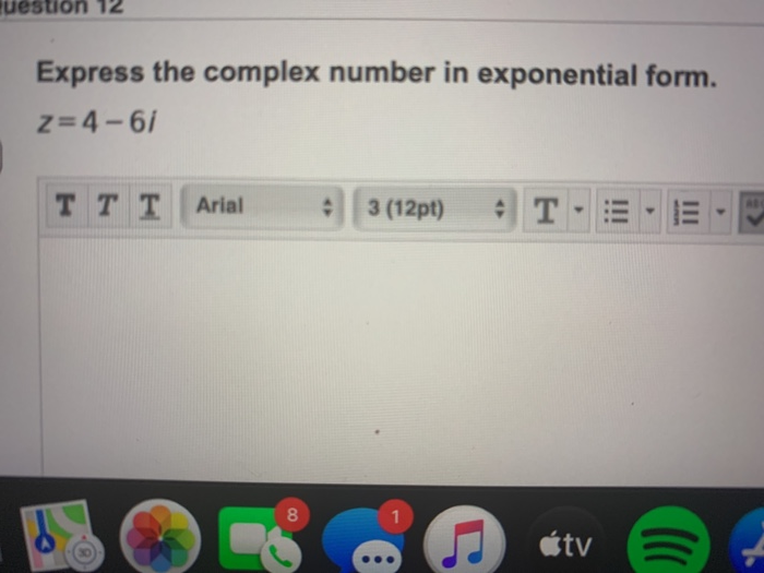 Solved uestion 12 Express the complex number in exponential | Chegg.com