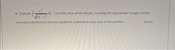 Solved si 4. Evaluate dx. Carefully show all the details, | Chegg.com