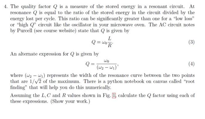 Solved Figure 1: LCR series circuit.4. The quality factor Q | Chegg.com