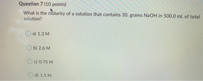 Solved Question 7 10 Points What Is The Molarity Of A S Chegg Com