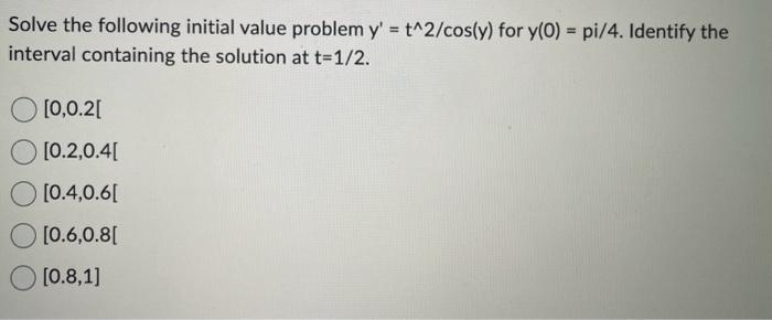 Solved Solve the following initial value problem | Chegg.com