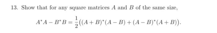 Solved 13. Show that for any square matrices A and B of the | Chegg.com