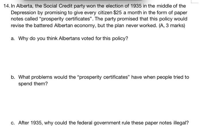 4. In Alberta, the Social Credit party won the election of 1935 in the middle of the Depression by promising to give every ci