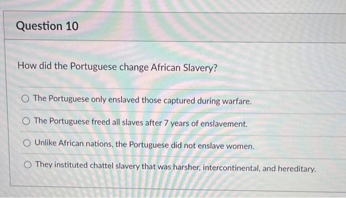 How Did The Portuguese Change African Slavery The Chegg Com   Image